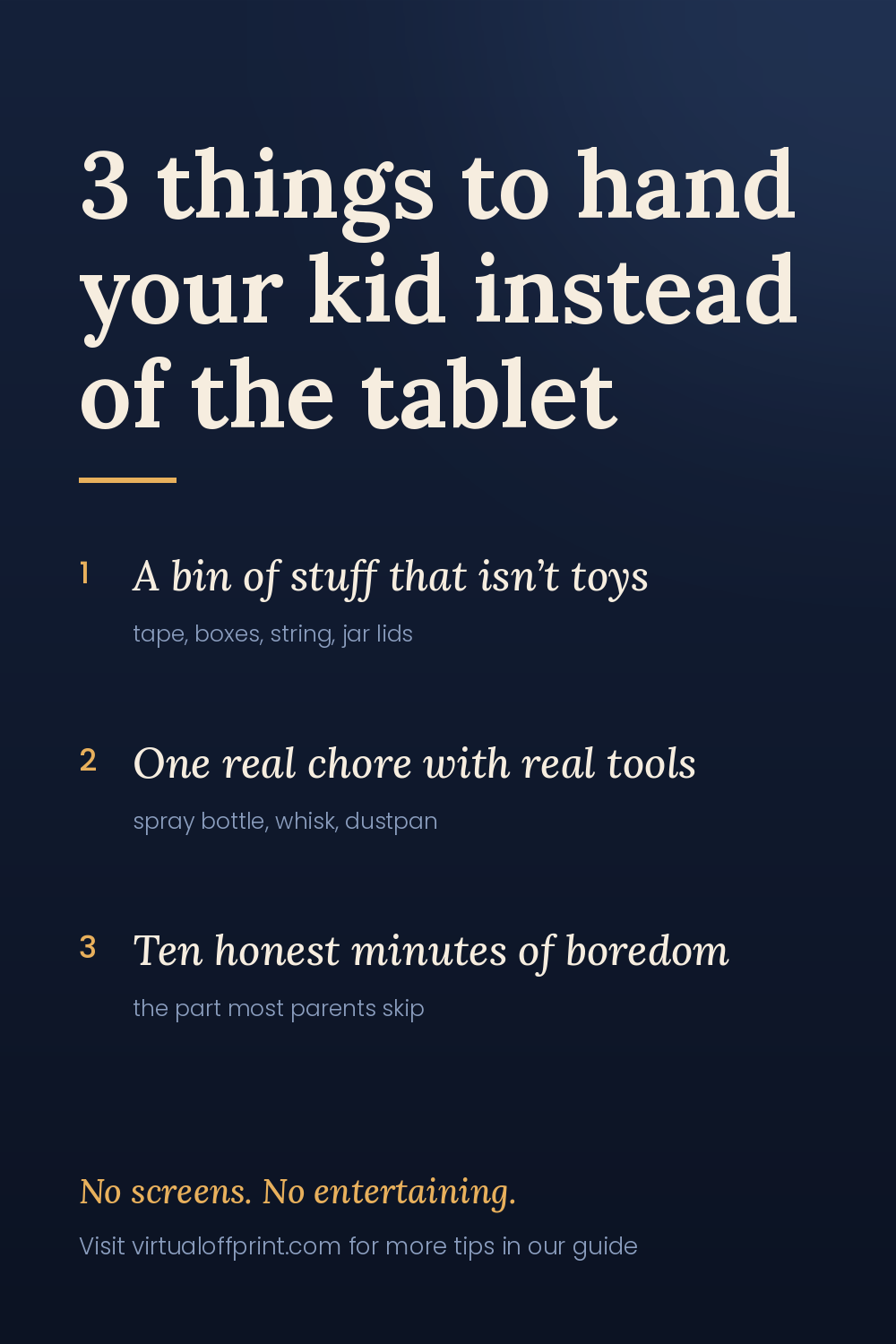 Graphic titled "3 things to hand your kid instead of the tablet," listing a bin of non-toys, a real chore, and ten minutes of boredom.